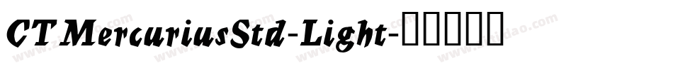CTMercuriusStd-Light字体转换