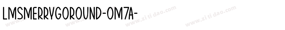 LmsMerryGoRound-oM7A字体转换