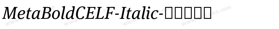 MetaBoldCELF-Italic字体转换
