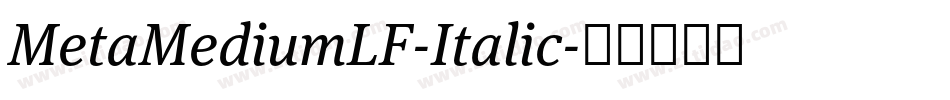 MetaMediumLF-Italic字体转换