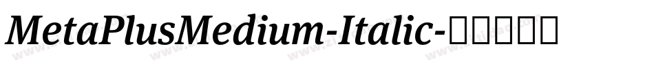 MetaPlusMedium-Italic字体转换