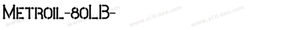 Metroil-8oLB字体转换