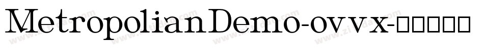 MetropolianDemo-ovvx字体转换