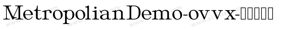 MetropolianDemo-ovvx字体转换