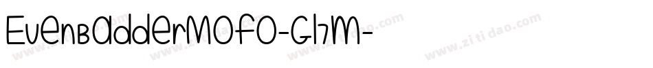 EvenBadderMofo-Gl7m字体转换