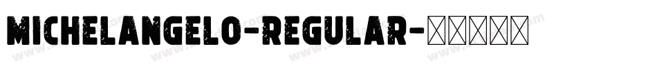 Michelangelo-Regular字体转换