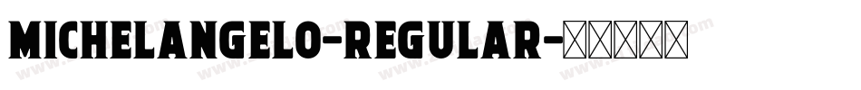Michelangelo-Regular字体转换