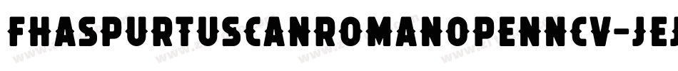FhaSpurTuscanRomanOpenNcv-Jejx字体转换