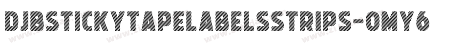 DjbStickyTapeLabelsStrips-Omy6字体转换