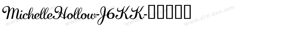 MichelleHollow-J6KK字体转换