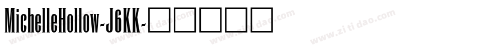 MichelleHollow-J6KK字体转换