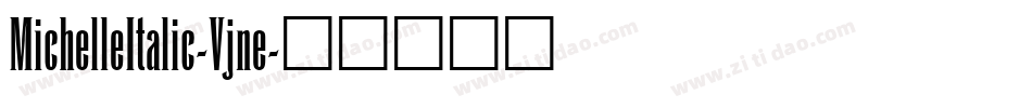 MichelleItalic-Vjne字体转换