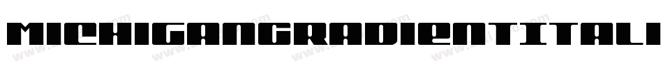 MichiganGradientItalic-om3A字体转换