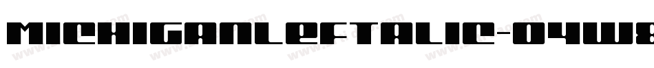 MichiganLeftalic-O4w8字体转换