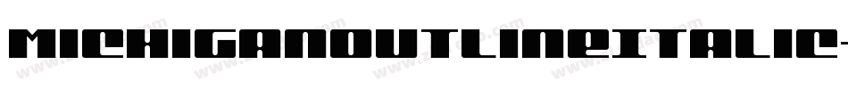 MichiganOutlineItalic-3DmG字体转换