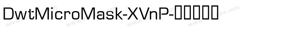 DwtMicroMask-XVnP字体转换