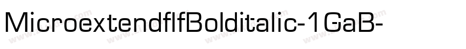 MicroextendflfBolditalic-1GaB字体转换