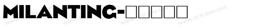 milanting字体转换