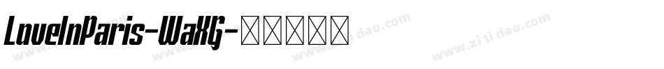 LoveInParis-WaXG字体转换 LoveInParis-WaXG字体转换