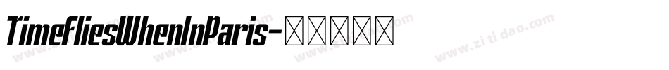 TimeFliesWhenInParis字体转换
