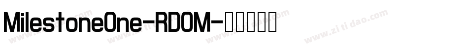 MilestoneOne-RD0M字体转换 MilestoneOne-RD0M字体转换