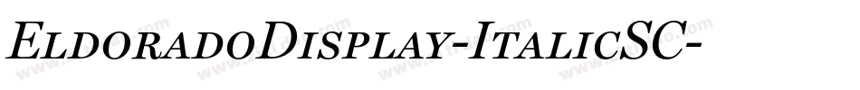 EldoradoDisplay-ItalicSC字体转换