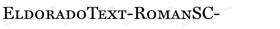 EldoradoText-RomanSC字体转换