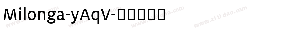 Milonga-yAqV字体转换
