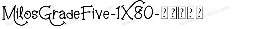 MilosGradeFive-1X80字体转换