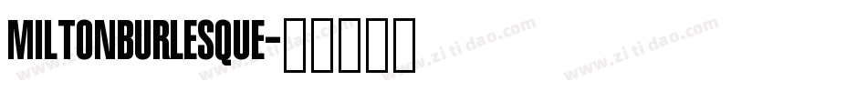 MiltonBurlesque字体转换