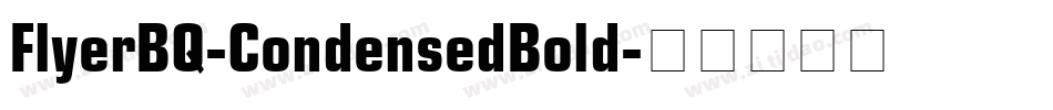 FlyerBQ-CondensedBold字体转换