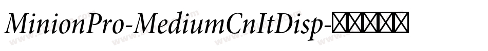 MinionPro-MediumCnItDisp字体转换