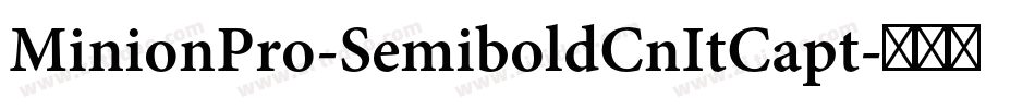MinionPro-SemiboldCnItCapt字体转换
