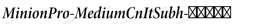 MinionPro-MediumCnItSubh字体转换