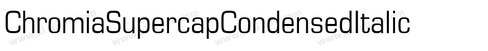 ChromiaSupercapCondensedItalic-rpgK字体转换
