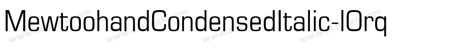 MewtoohandCondensedItalic-lOrq字体转换