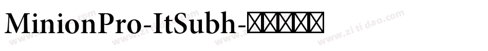 MinionPro-ItSubh字体转换