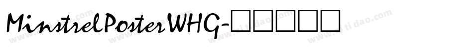 MinstrelPosterWHG字体转换
