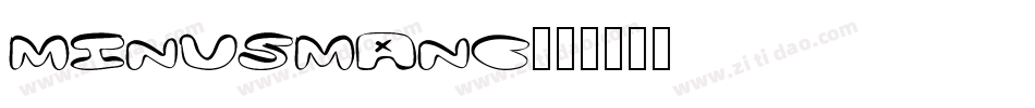 MinusmanC字体转换