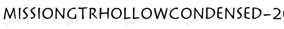 MissionGtRHollowCondensed-20nK字体转换