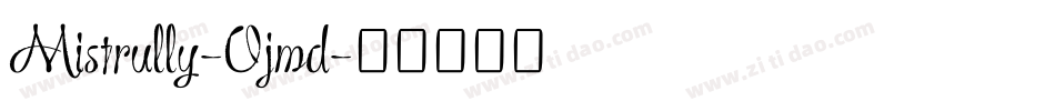 Mistrully-Ojmd字体转换