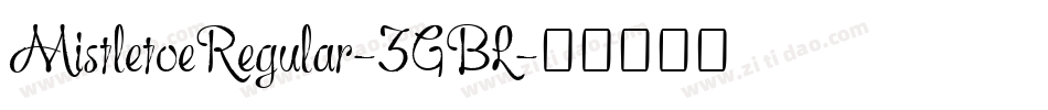 MistletoeRegular-3GBL字体转换