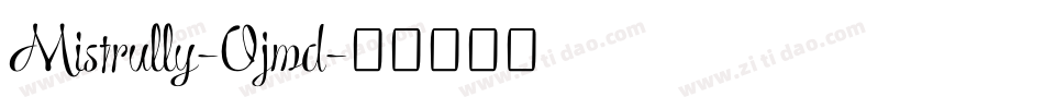 Mistrully-Ojmd字体转换