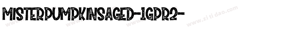 MisterPumpkinsAged-1GPr2字体转换