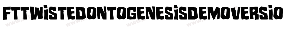 FtTwistedOntogenesisDemoversion-ZJVm字体转换