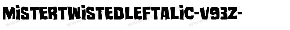 MisterTwistedLeftalic-v93Z字体转换