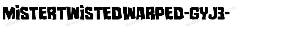 MisterTwistedWarped-gYj3字体转换