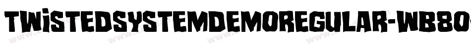 TwistedSystemDemoRegular-WB8O字体转换
