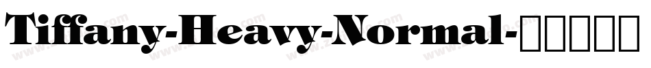 Tiffany-Heavy-Normal字体转换