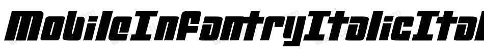 MobileInfantryItalicItalic-MoOJ字体转换 MobileInfantryItalicItalic-MoOJ字体转换